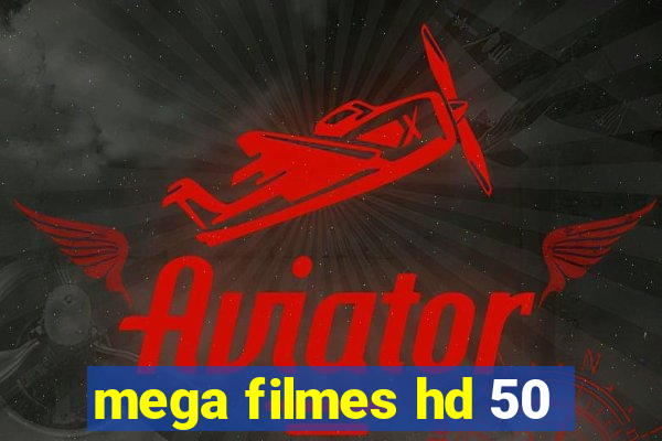 mega filmes hd 50